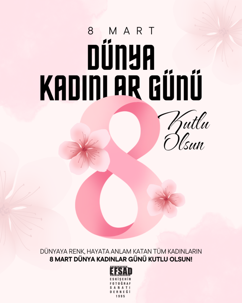 8 Mart Dünya Kadınlar Gününüz Kutlu Olsun